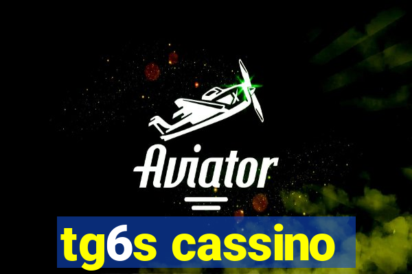 tg6s cassino